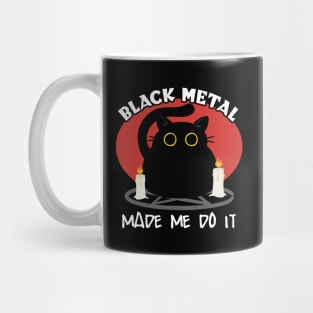 Black Metal Made Me Do It | Funny Cat Quote Mug